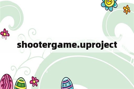 shootergame.uproject